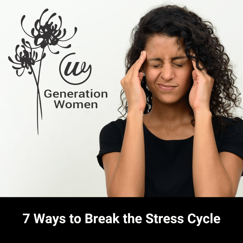 7 Ways to Break the Stress Cycle